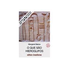 Imagem de O que Sao Hieroglifos - Bakos, Margaret - 9788511001365