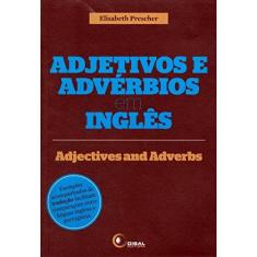 Imagem de Adjetivos e Advérbios Em Inglês - Adjectives And Adverbs - Prescher, Elisabeth - 9788578441524