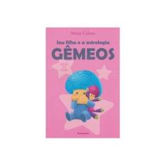 Imagem de Seu Filho e A Astrologia - Gêmeos - Colom, Maite - 9788531519376