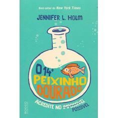 Imagem de O 14º Peixinho Dourado - Jennifer L. Holm - 9788579803826