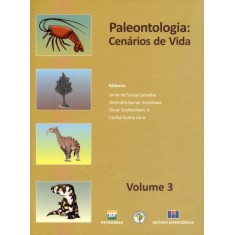 Imagem de Paleontologia - Cenários de Vida - Vol. 3 - Carvalho, Ismar De Souza; Cunha Lana, Cecília;  Kumar Srivastava, Narendra - 9788571932739