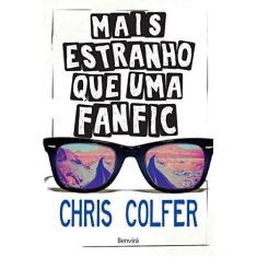 Imagem de Mais Estranho Que Uma Fanfic - Colfer, Chris - 9788557172517