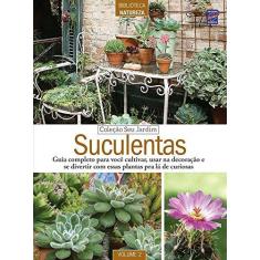 Imagem de Suculentas - Volume 2. Coleção Seu Jardim - Vários Autores - 9788579604607