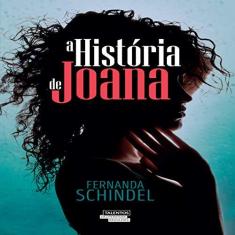 Imagem de História de Joana, A - Fernanda Schindel - 9788542810950