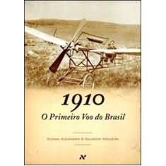 Imagem de 1910 - O Primeiro Voo do Brasil - Alexandria, Susana - 9788576570950