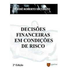Imagem de Decisões Financeiras em Condições de Risco - 2ª Ed. 2007 - Securato, Jose Roberto - 9788598838205