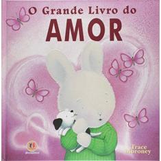 Imagem de O Grande Livro do Amor - Moroney Tracey - 9788575209790