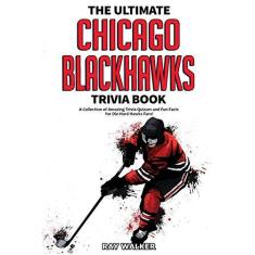 Imagem de The Ultimate Chicago Blackhawks Trivia Book: A Collection of Amazing Trivia Quizzes and Fun Facts for Die-Hard Hawks Fans!