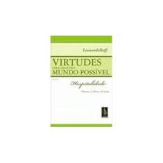 Imagem de Virtudes para um Outro Mundo Possível - Vol. I: Hospitalidade: Direito & Dever de Todos - Boff, Leonardo - 9788532632128