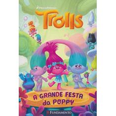 Imagem de Trolls: A Grande Festa da Poppy - Dreamworks - 9788539514441