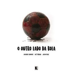 Imagem de O Outro Lado Da Bola - Braga, Alê - 9788501104687
