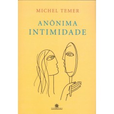 Imagem de Anônima Intimidade - Temer, Michel - 9788574752150