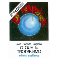 Imagem de O Que É Trotskismo - Col. Primeiros Passos - Campos, J. R. - 9788511010404