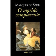 Imagem de O Marido Complacente - Pocket / Bolso - Sade, Marques De - 9788525408174