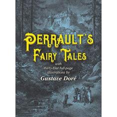 Imagem de Perrault's Fairy Tales: With 34 Full Page Illustrations by Gustave Doré - Gustave Dore, Charles Perrault - 9780486223117