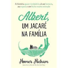Imagem de Albert, Um Jacaré na Família - Homer Hickmam - 9788569809012