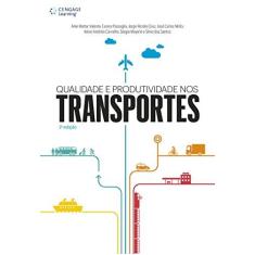 Imagem de Qualidade e Produtividade Nos Transportes - 2ª Ed. 2016 - Outros; Santos, Silvio Dos; Valente, Amir Mattar - 9788522124114
