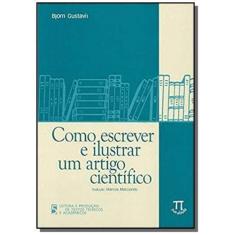 Imagem de Como Escrever e Ilustrar um Artigo Cientifico - Bjorn Gustavii - 9788579340819