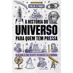 Imagem de A História do Universo Para Quem Tem Pressa - Colin Stuart - 9788558890762