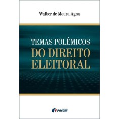 Imagem de Temas Polêmicos do Direito Eleitoral - Agra, Walber De Moura - 9788577005901