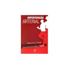 Imagem de Hipertensao Arterial - Angela M. G. Pierin - 9788520416655