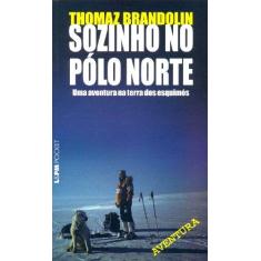 Imagem de Sozinho no Pólo Norte - Brandolin, Thomaz - 9788525413611