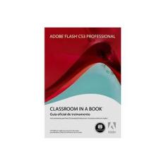 Imagem de Flash Cs3 Professional - Classroom In a Book - Adobe Creative Team - 9788577801107