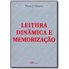 Imagem de Leitura Dinâmica e Memorização - Teixeira, Elson A. - 9788576800620