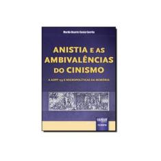 Imagem de Anistia e Ambivalências do Cinismo: A Adpf 153 e Micropolíticas da Memória - Murilo Duarte Correa - 9788536242569