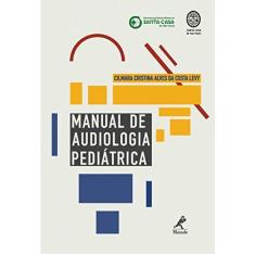 Imagem de Manual de Audiologia Pediátrica - Levy, Cilmara Cristina Alves Da Costa - 9788520442036