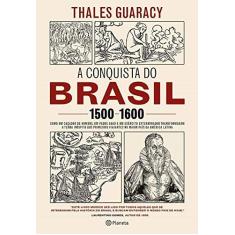 Imagem de A Conquista do Brasil 1500-1600 - Capa Comum - 9788542204735