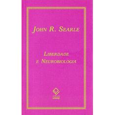 Imagem de Liberdade e Neurobiologia - Searle, John R. - 9788571397859