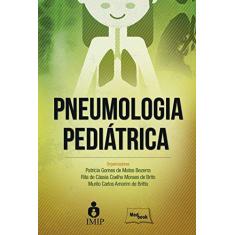 Imagem de Pneumologia Pediátrica - Amorim De Britto, Murilo Carlos; Coelho, Rita De Cássia; Gomes, Patrícia - 9788583690191