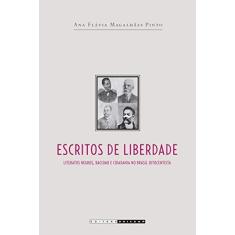 Imagem de Escritos de Liberdade: Literatos Negros, Racismo e Cidadania no Brasil Oitocentista - Ana Flávia Magalhães Pinto - 9788526814790