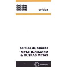 Imagem de Metalinguagem & Outras Metas - Col. Deb.247 - Campos, Haroldo De - 9788527303293