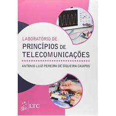 Imagem de Laboratório de Princípios de Telecomunicações - Campos, Antonio Luiz Pereira De Siqueira - 9788521626558