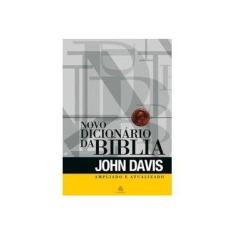 Imagem de Novo Dicionário da Bíblia - Ampliado e Atualizado - Davis, John D. - 9788589320733