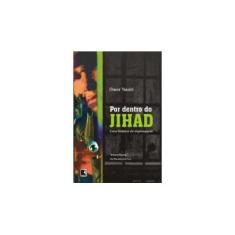 Imagem de Por Dentro do Jihad - Nasiri, Omar - 9788501079237