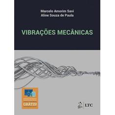 Imagem de VIBRACOES MECANICAS - Savi, Marcelo Amorim / Paula, Aline Souza De - 9788521627159