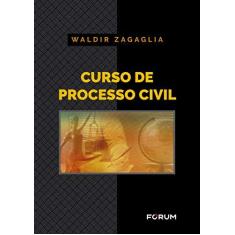 Imagem de Curso de Processo Civil - Waldir Zagaglia - 9788545006268