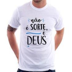 Imagem de Camiseta Não É Sorte, É Deus - Foca Na Moda