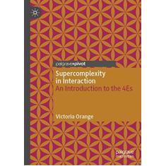 Imagem de Supercomplexity in Interaction: An Introduction to the 4es