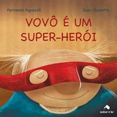 Imagem de Vovô É Um Super-Herói - Aguzzoli, Fernando; - 9788566428339