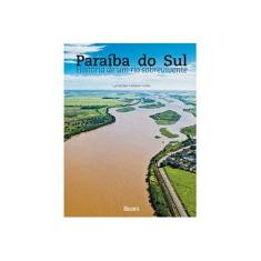 Imagem de Paraíba do Sul - História de um Rio Sobrevivente - Valdemir Cunha - 9788588031289