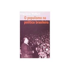 Imagem de Populismo Na Politica Brasileira, O - Francisco C. Weffort - 9788521905998