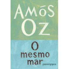 Imagem de O Mesmo Mar - Amos Oz - 9788535923926