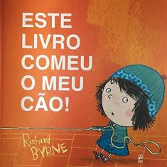 Imagem de Este Livro Comeu o Meu Cão! - Byrne, Richard - 9788578883737