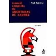 Imagem de Manual Completo de Aberturas de Xadrez - Fred Reinfeld - 9788534800587