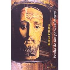 Imagem de Venho De Um País Selvagem - Rodrigo Petronio - 9788574751689