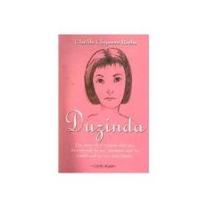Imagem de Duzinda: A História de uma Mulher que Foi Maltratada Pelo Marido ... - Clotilde Chaparro Rocha - 9788570623300